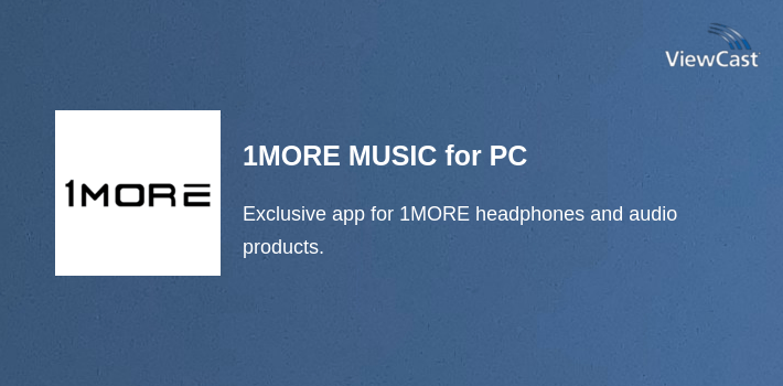1MORE MUSIC for PC screenshot
