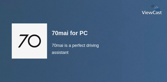 Download 70mai for PC / Windows / Computer