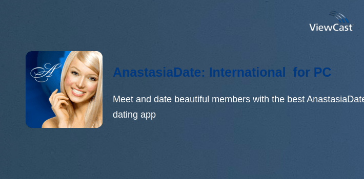 AnastasiaDate: International dating app for PC screenshot
