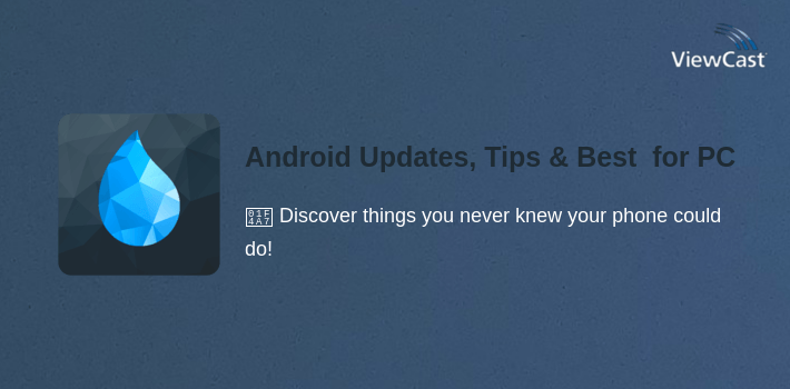 Android Updates, Tips & Best Apps - Drippler for PC screenshot