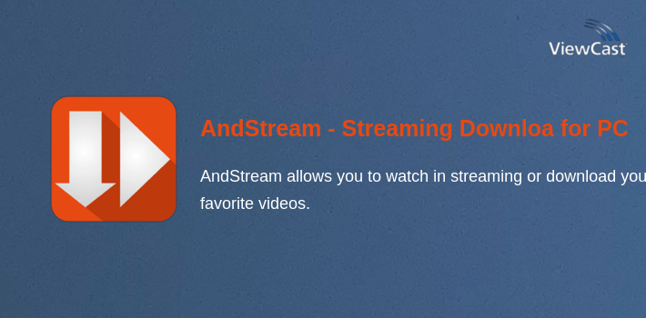 AndStream - Streaming Download for PC screenshot