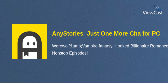 AnyStories -Just One More Chapter for PC screenshot