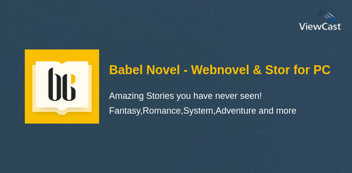Babel Novel - Webnovel & Story Books Reading App for PC screenshot