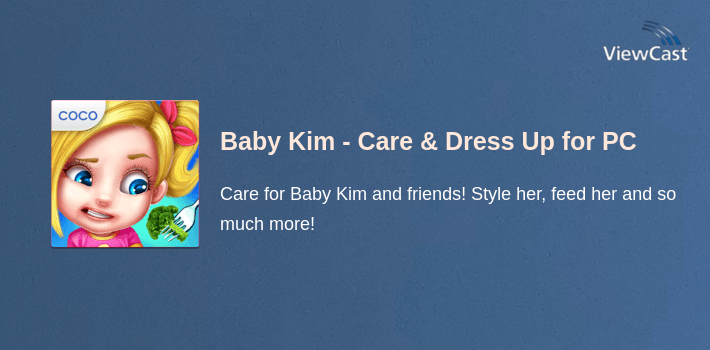 Download Baby Kim - Care & Dress Up for PC / Windows / Computer