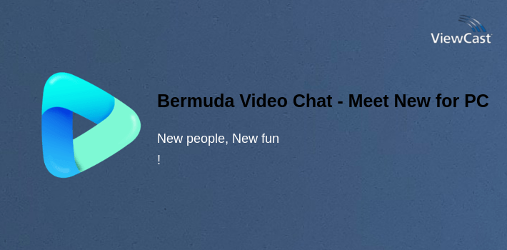 Bermuda Video Chat - Meet New People for PC screenshot