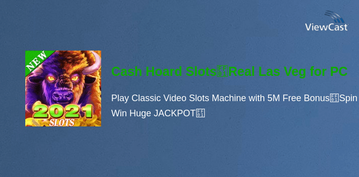 Cash Hoard Slots！Real Las Vegas Casino Slots Game for PC screenshot