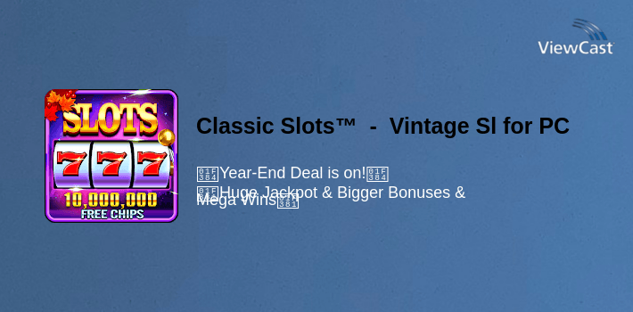 Classic Slots™  -  Vintage Slots Real Casino for PC screenshot