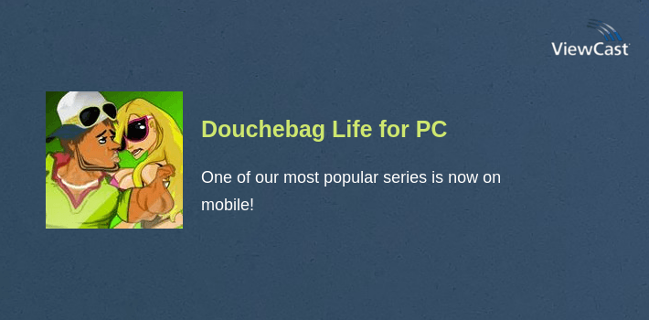 Douchebag Life for PC screenshot