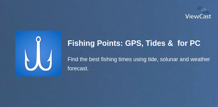 Fishing Points: GPS, Tides & Fishing Forecast for PC screenshot