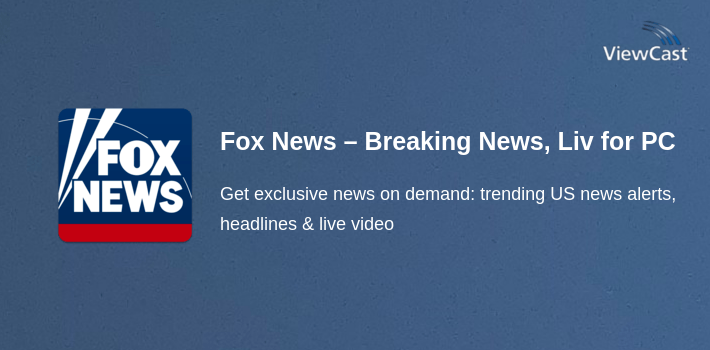 Fox News – Breaking News, Live Video & News Alerts for PC screenshot