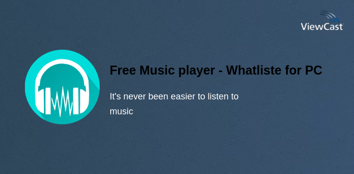 Free Music player - Whatlisten for PC screenshot