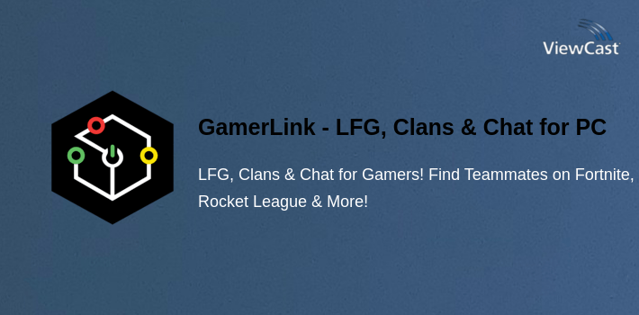 GamerLink - LFG, Clans & Chat for Gamers! for PC screenshot