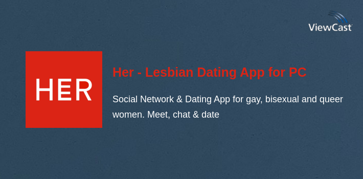 Her - Lesbian Dating App for PC screenshot
