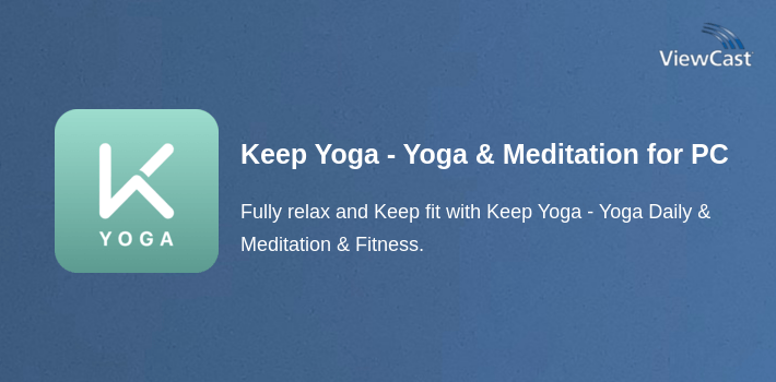 Keep Yoga - Yoga & Meditation, Yoga Daily Fitness for PC screenshot