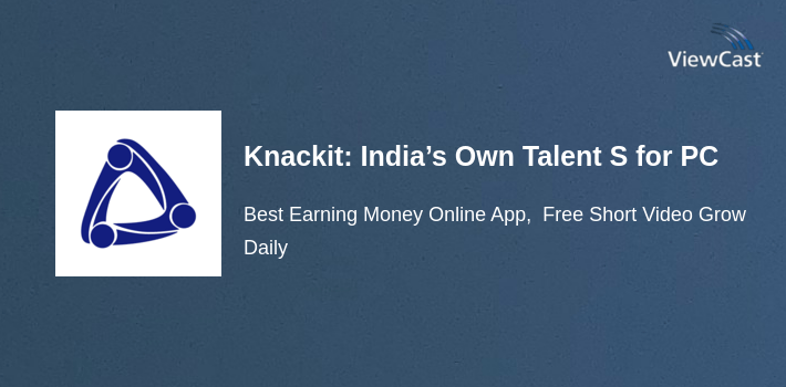 Knackit: India’s Own Talent Social Networking App for PC screenshot