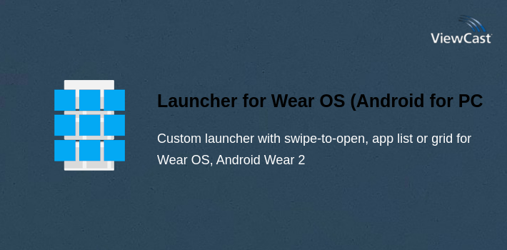 Launcher for Wear OS (Android Wear) for PC screenshot