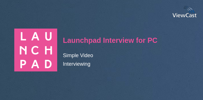 Launchpad Interview for PC screenshot