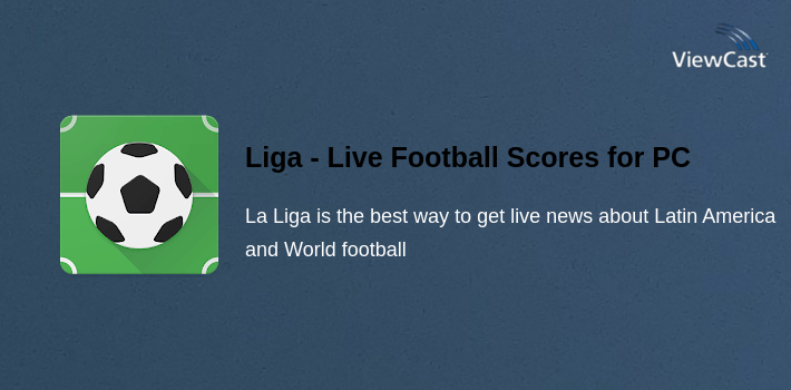 Liga - Live Football Scores for PC screenshot