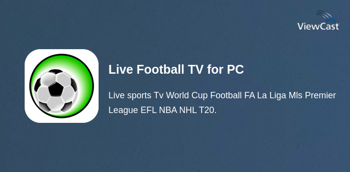 Download Live Football TV for PC / Windows / Computer