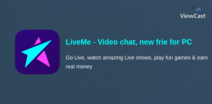 LiveMe - Video chat, new friends, and make money for PC screenshot