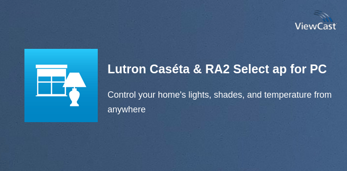 Lutron Caséta & RA2 Select app for PC screenshot