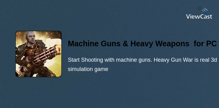 Machine Guns & Heavy Weapons Gun War Simulation for PC screenshot