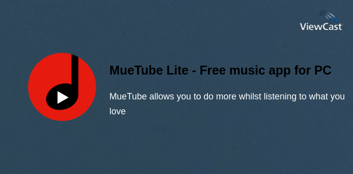 MueTube Lite - Free music app for PC screenshot