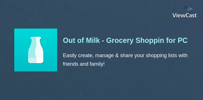 Download Out of Milk - Grocery Shopping List for PC / Windows / Computer
