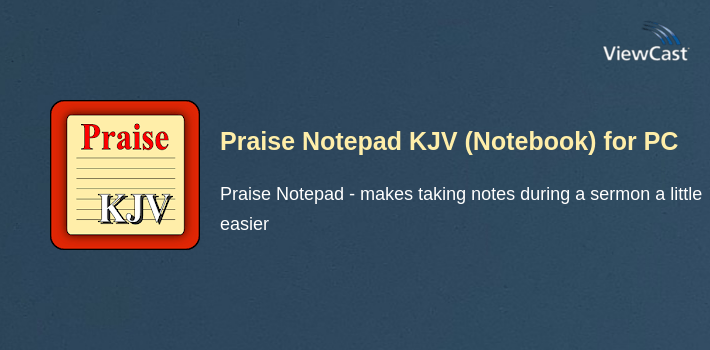 Praise Notepad KJV (Notebook) for PC screenshot