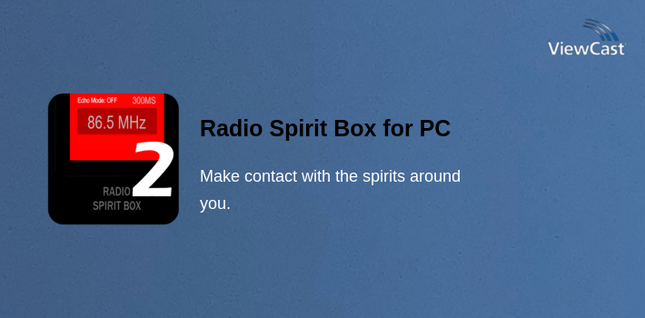 Radio Spirit Box for PC screenshot