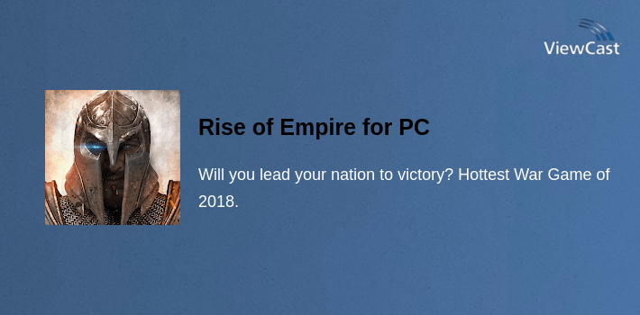 Rise of Empire for PC screenshot