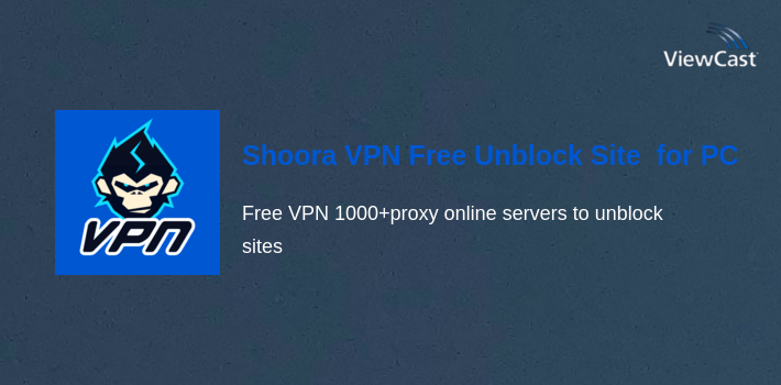 Shoora VPN Free Unblock Site VPN Browser for PC screenshot
