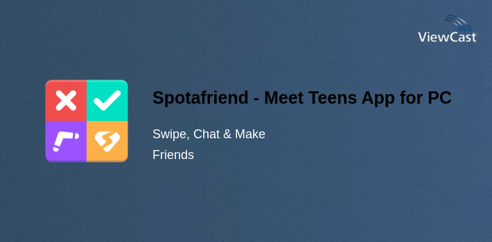 Spotafriend - Meet Teens App for PC screenshot