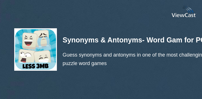 Download Synonyms & Antonyms- Word Game for PC / Windows / Computer