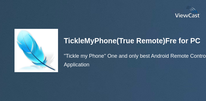 TickleMyPhone(True Remote)Free for PC screenshot