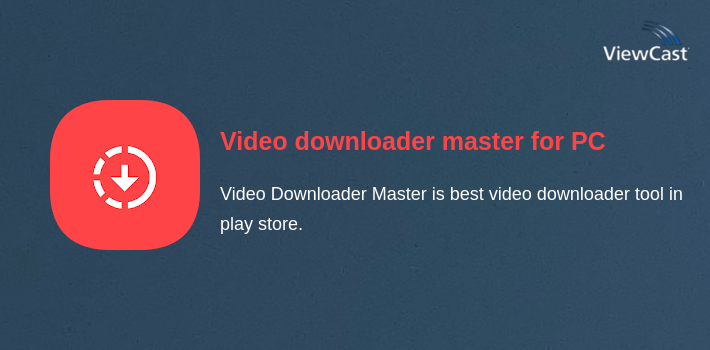 Download Video downloader master for PC / Windows / Computer