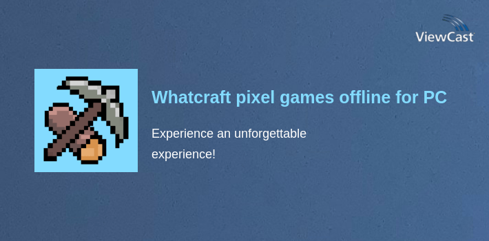 Whatcraft pixel games offline for PC screenshot