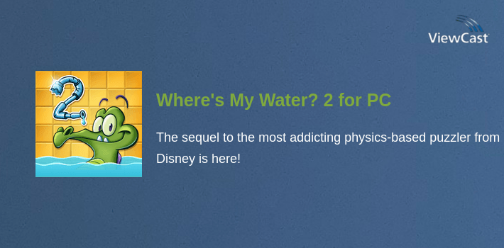 Where's My Water? 2 for PC screenshot