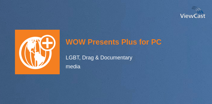 WOW Presents Plus for PC screenshot