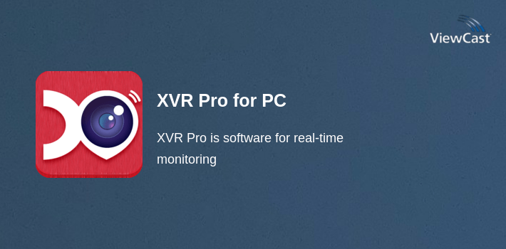 Download XVR Pro for PC / Windows / Computer