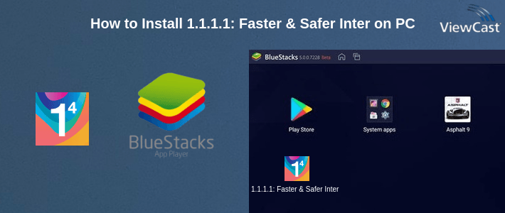 How to Install 1.1.1.1: Faster & Safer Internet on PC