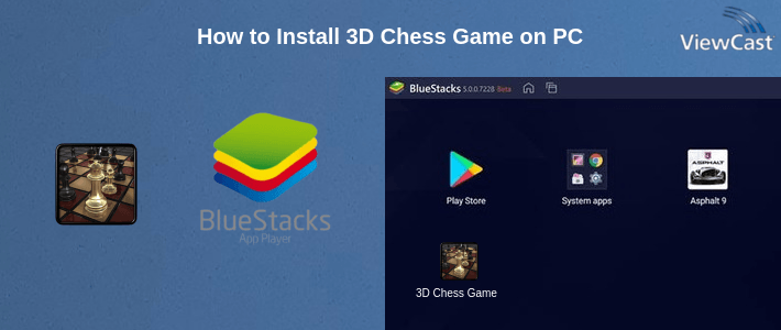 How to Install 3D Chess Game on PC