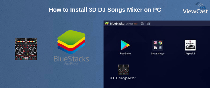 How to Install 3D DJ Songs Mixer on PC
