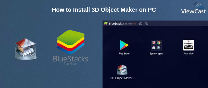 How to Install 3D Object Maker on PC
