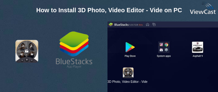 How to Install 3D Photo, Video Editor - Video Maker on PC
