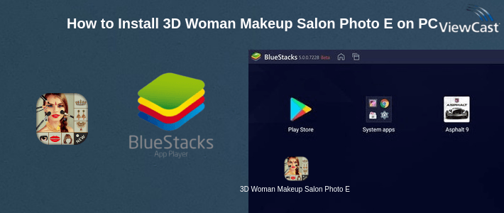 How to Install 3D Woman Makeup Salon Photo Editor 2019 on PC