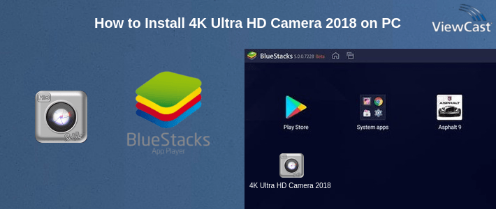 How to Install 4K Ultra HD Camera 2018 on PC