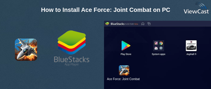 How to Install Ace Force: Joint Combat on PC