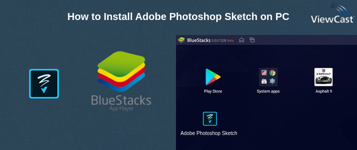 How to Install Adobe Photoshop Sketch on PC