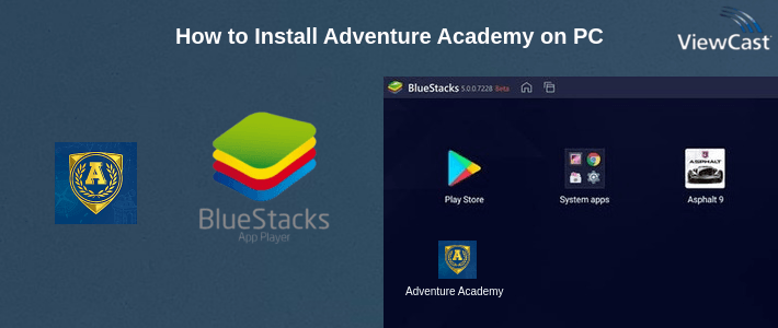 How to Install Adventure Academy on PC